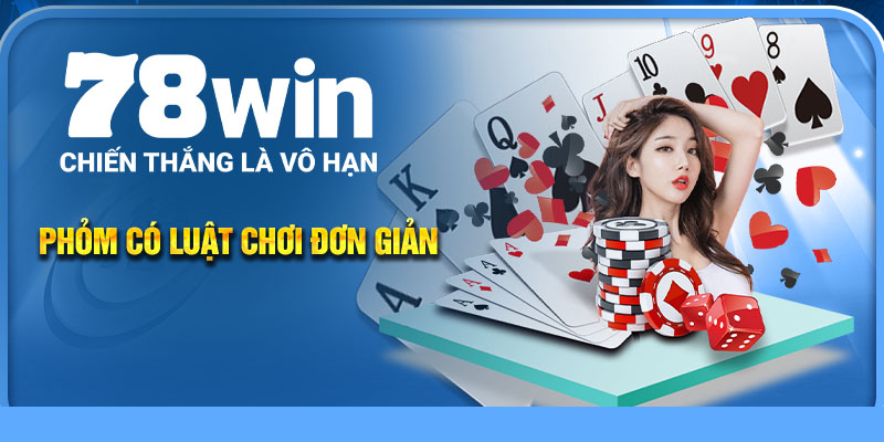 Phỏm có luật chơi đơn giản